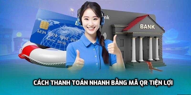 Cách thanh toán nhanh bằng mã QR tiện lợi