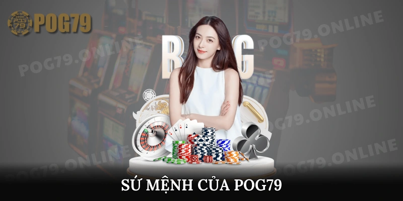 Sứ mệnh của Pog79 đối với thành viên